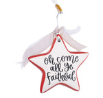 "Come All Ye Faithful" Ceramic Star Ornament